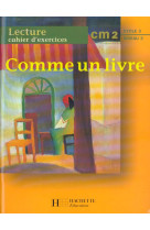 COMME UN LIVRE CM2 - CAHIER D-EXERCICES - ED.1998