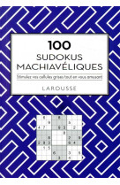 100 sudokus machiaveliques - stimulez vos cellules grises tout en vous amusant