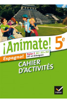 Animate espagnol 5e ed. 2014 - cahier d-activites