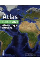 Atlas geopolitique mondial 2021