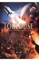 Toulouse en bd - tome 2 - des guerres de religion a la cite de l-espace