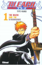 BLEACH - TOME 01 - THE DEATH AND THE STRAWBERRY