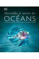 Merveilles et secrets des oceans