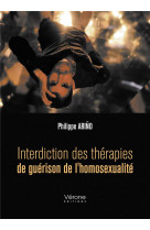 INTERDICTION DES THERAPIES DE GUERISON DE L-HOMOSEXUALITE