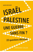 ISRAEL-PALESTINE : UNE GUERRE SANS FIN? - 2E ED. - 22 QUESTIONS DECISIVES