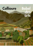 COLLIOURE, BABEL DES ARTS