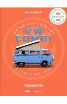 GENERATION(S) VW COMBI DE 1950 A NOS JOURS - L-INDEMODABLE VAN