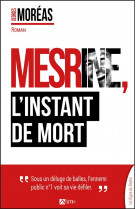 MESRINE, L-INSTANT DE MORT
