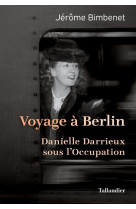 VOYAGE A BERLIN - DANIELLE DARRIEUX SOUS L-OCCUPATION.