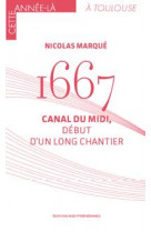 1667 CANAL DU MIDI, DEBUT D-UN LONG CHANTIER
