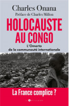 HOLOCAUSTE AU CONGO - L-OMERTA DE LA COMMUNAUTE INTERNATIONALE