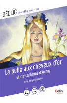 LA BELLE AUX CHEVEUX D-OR DE MARIE-CATHERINE D-AULNOY