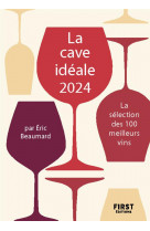 LA CAVE IDEALE 2024 - LA SELECTION DES 100 MEILLEURS VINS