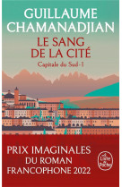 LE SANG DE LA CITE (LA TOUR DE GARDE, CAPITALE DU SUD TOME 1)