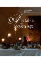 A LA TABLE DU MOYEN AGE