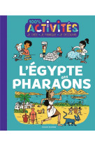 100% ACTIVITES - L-EGYPTE DES PHARAONS