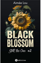 BLACK BLOSSOM 2 - STILL THE ONE