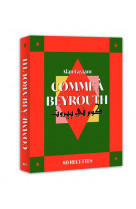 COMME A BEYROUTH - 80 RECETTES D-ALAN GEAAM