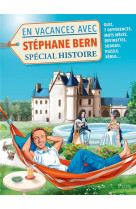 EN VACANCES AVEC STEPHANE BERN - SPECIAL HISTOIRE