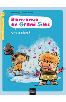 BIENVENUE EN GRAND SILEX - T01 - BIENVENUE EN GRAND SILEX - VIVE LA RECRE ! GS/CP 5/6 ANS
