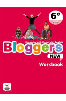 BLOGGERS NEW 6E - CAHIER D-ACTIVITES - CONNECTED WITH THE WORLD OF ENGLISH
