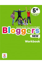 BLOGGERS NEW 5E - CAHIER D-ACTIVITES - CONNECTED WITH THE WORLD OF ENGLISH