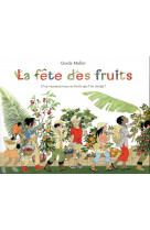 FETE DES FRUITS D-OU VIENNENT TOUS CES FRUITS QUE L-ON MANGE ? (LA)