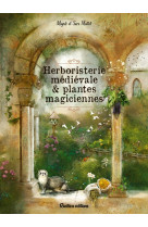 Herboristerie médiévale et plantes magiciennes