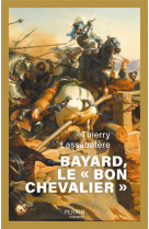 BAYARD, LE  BON CHEVALIER 