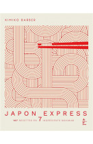 JAPON EXPRESS - 107 RECETTES EN 7 INGREDIENTS MAXIMUM