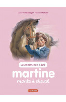 MARTINE JE COMMENCE A LIRE - T14 - MARTINE MONTE A CHEVAL