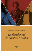 LE DERNIER ETE DE GUSTAV MAHLER