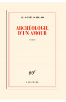 ARCHEOLOGIE D-UN AMOUR