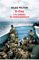 D-DAY : LES SOLDATS DU DEBARQUEMENT