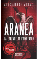 ARANEA TOME 1 - LA LEGENDE DE L-EMPEREUR