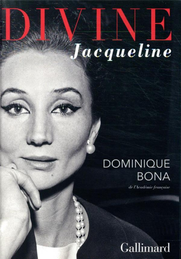 DIVINE JACQUELINE - BONA DOMINIQUE - GALLIMARD