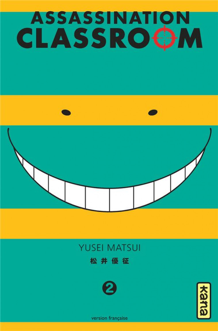 ASSASSINATION CLASSROOM - TOME 2 - YUSEI MATSUI - Kana