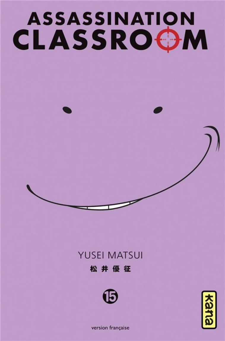 ASSASSINATION CLASSROOM - TOME 15 - YUSEI MATSUI - Kana