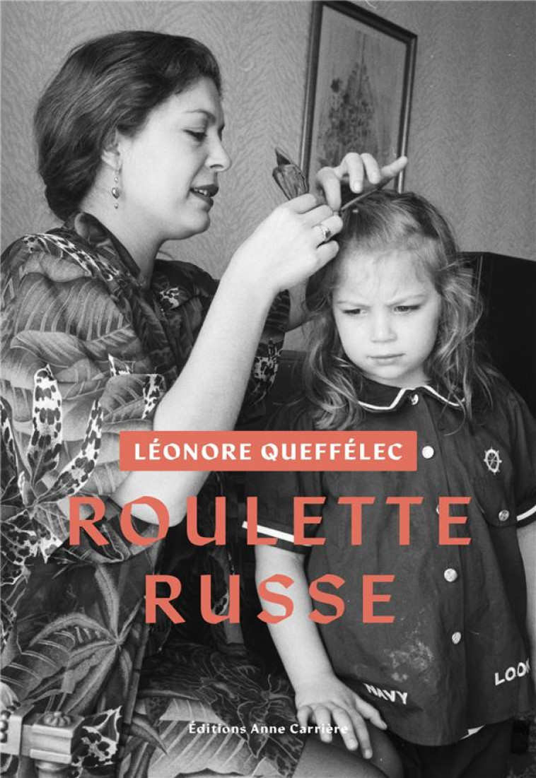 ROULETTE RUSSE - QUEFFELEC LEONORE - ANNE CARRIERE