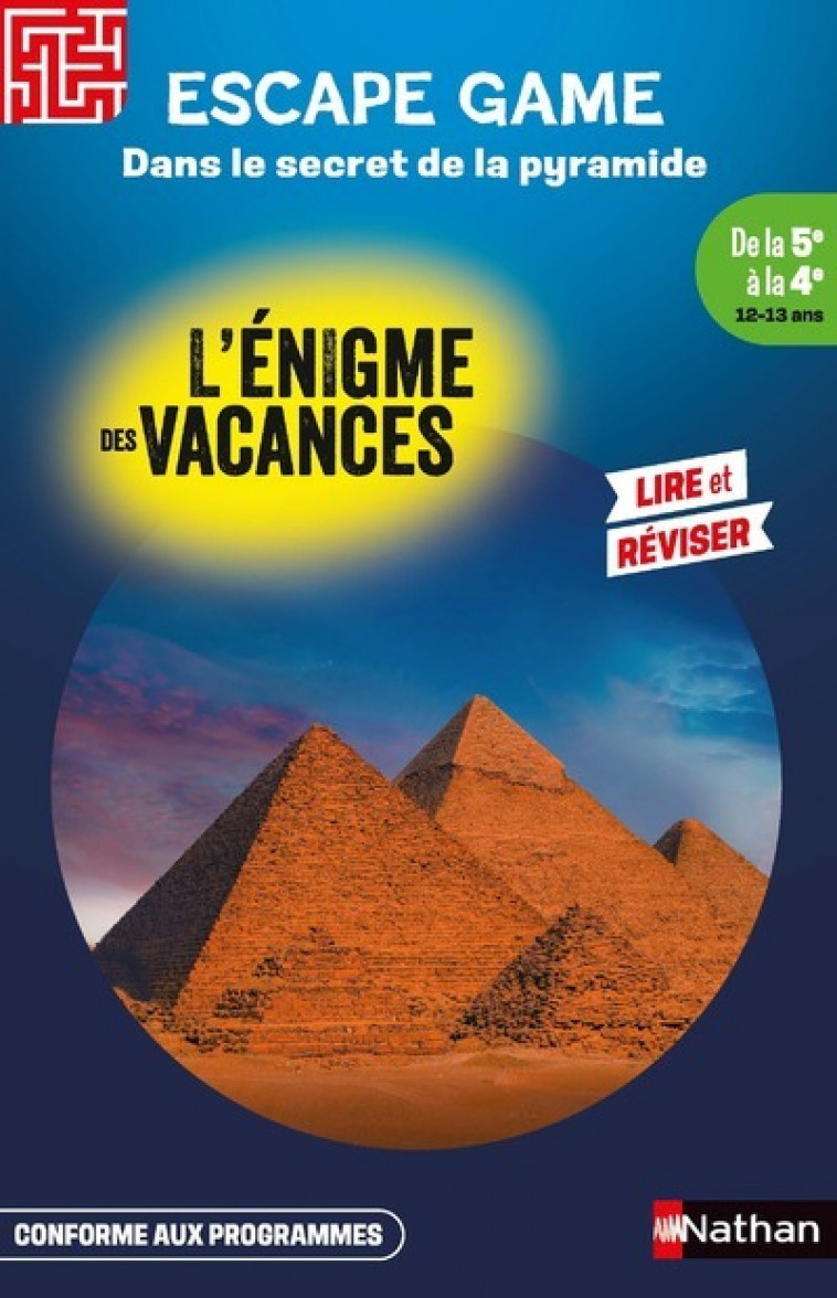 Enigme des vacances Escape game 5e-4e - Dans le secret de la pyramide - Sophie Adriansen, Alexandre Franc - NATHAN